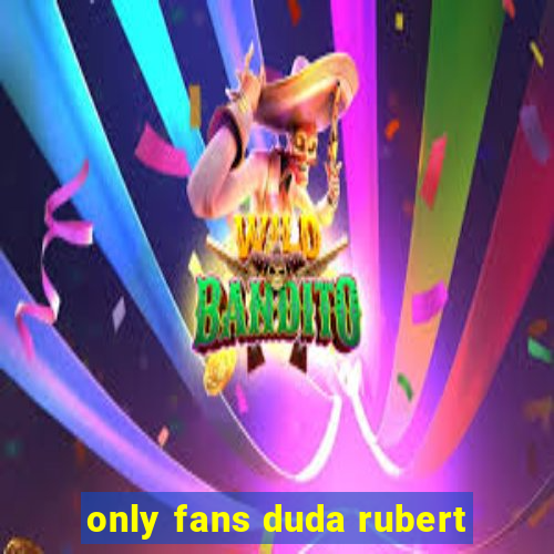 only fans duda rubert